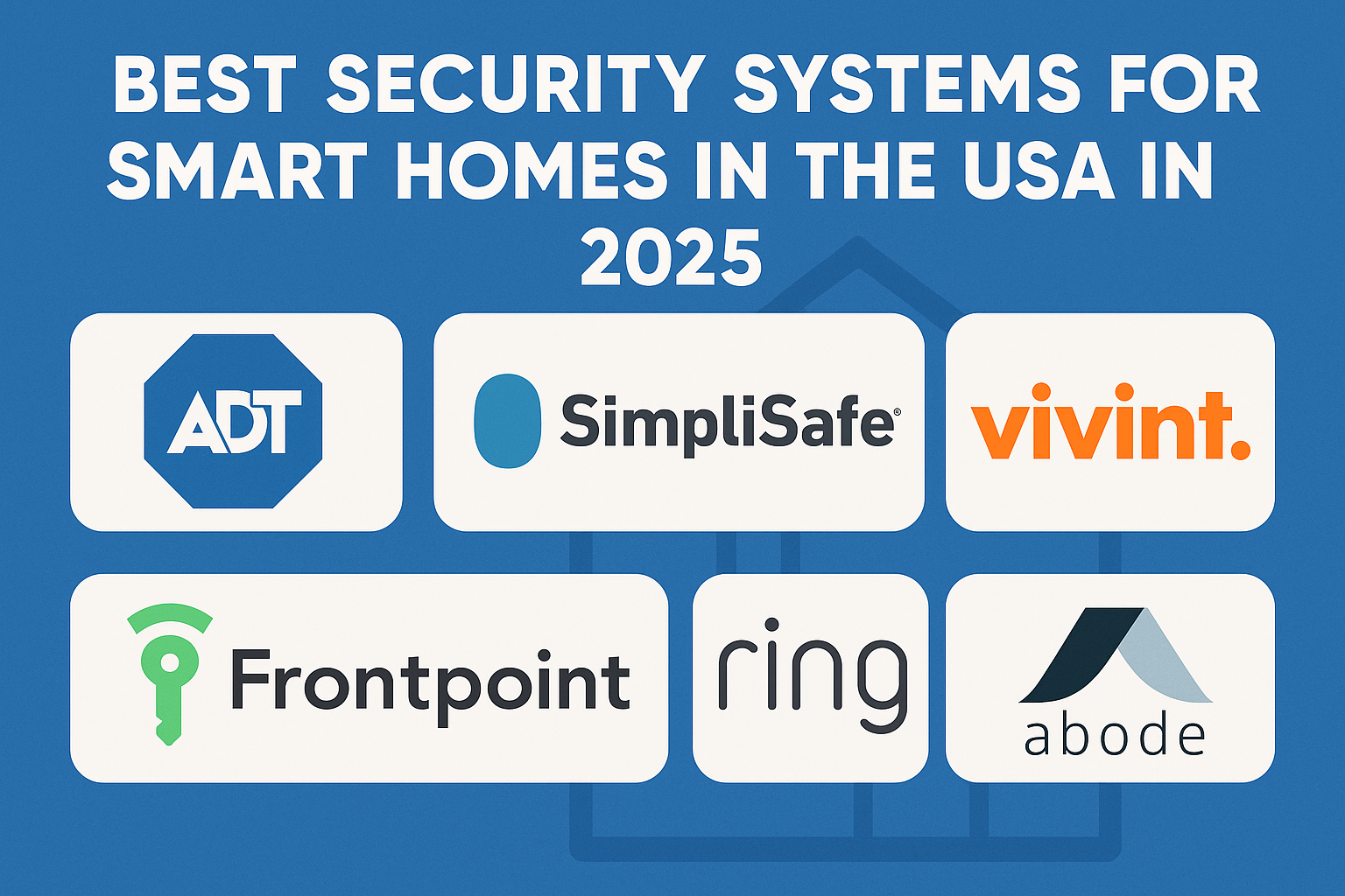 Best Security Systems for Smart Homes in the USA in 2025